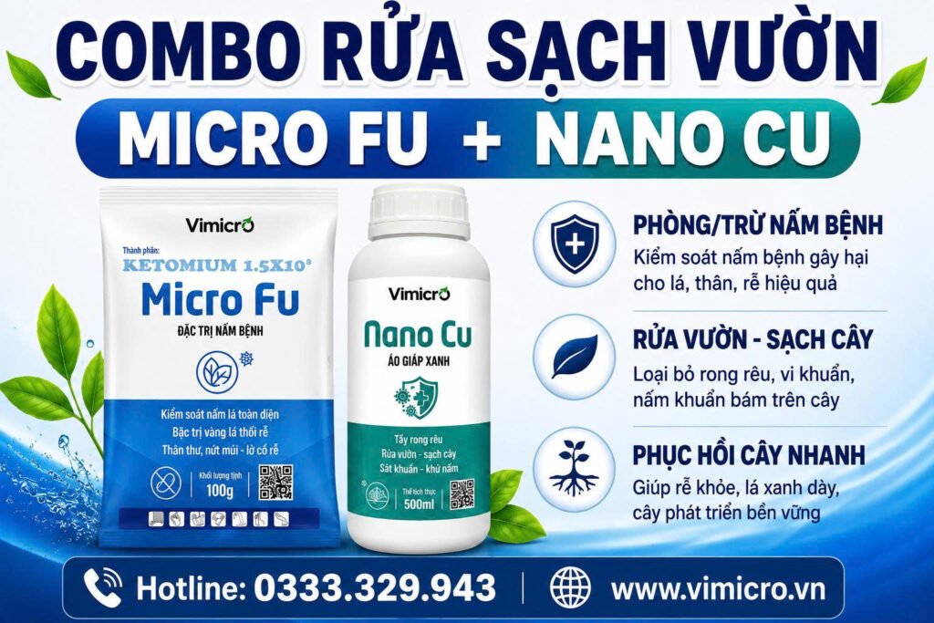 SIÊU COMBO RỬA VƯỜN MICRO FU và NANO CU
